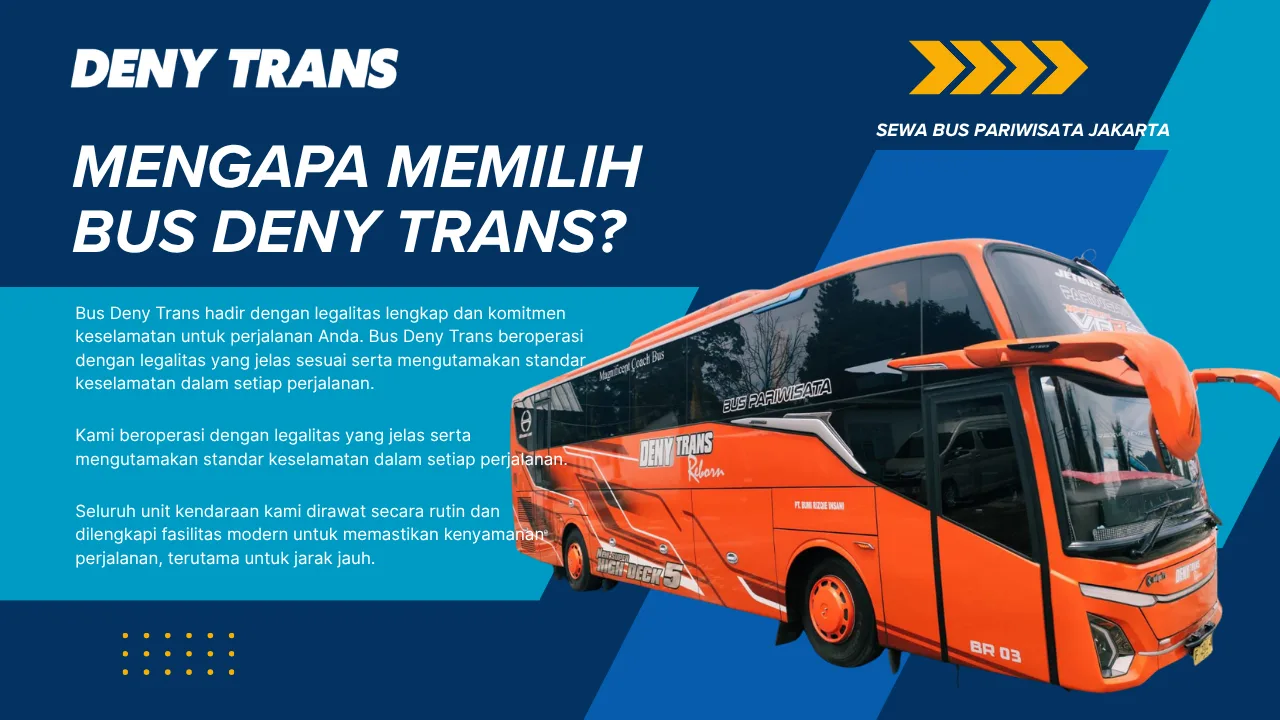 Alasan memilih Bus Deny Trans untuk rental bus pariwisata Jakarta