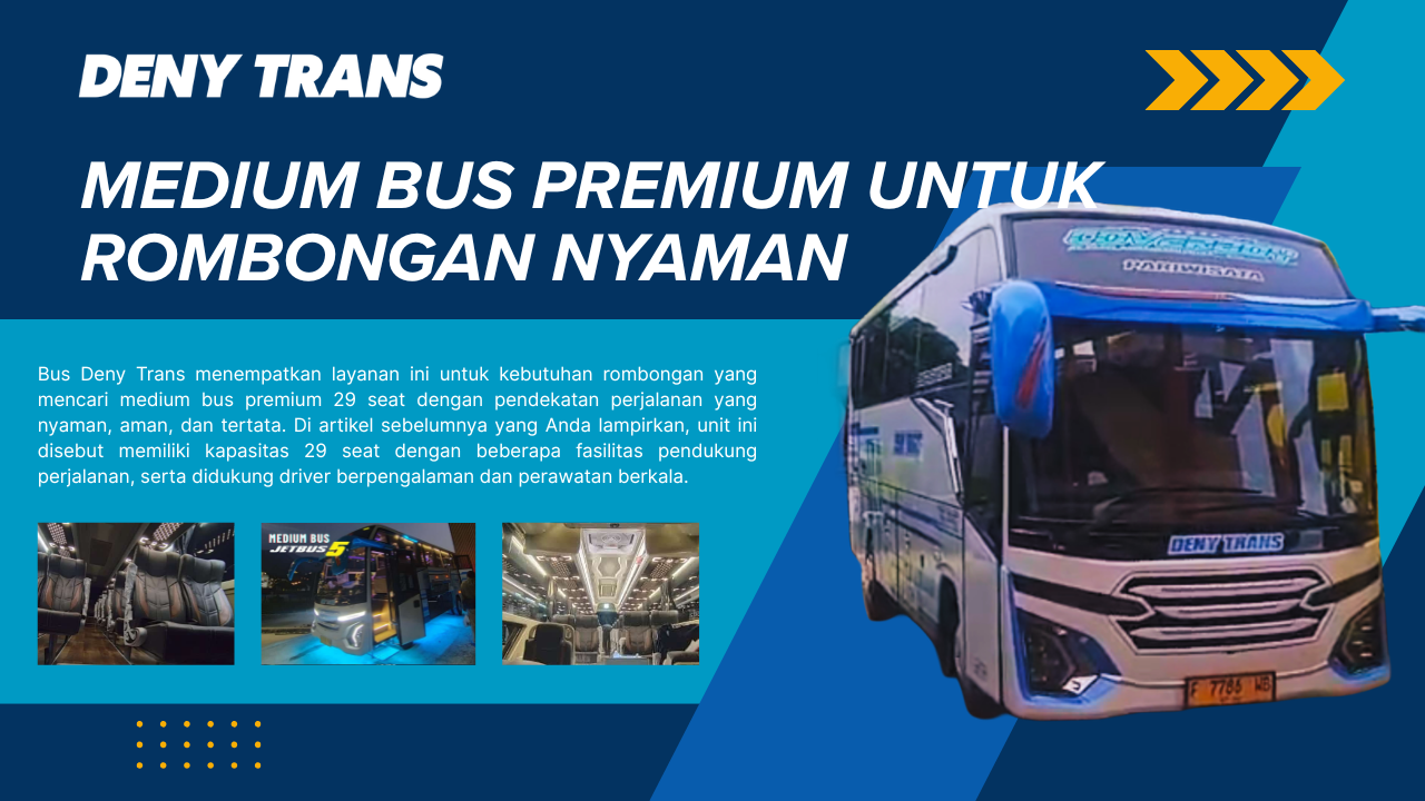 Medium Bus Premium untuk Rombongan Nyaman di Jakarta - Bus Deny Trans - 1280x720 Medium Bus Premium 29 Seat Bus Deny Trans Untuk Sewa Bus Pariwisata Jakarta